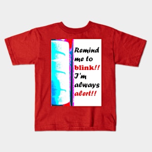 REMIND ME TO BLINK Kids T-Shirt